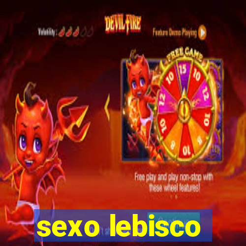 sexo lebisco