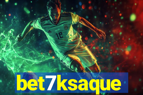 bet7ksaque