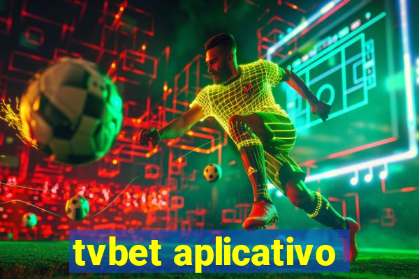 tvbet aplicativo