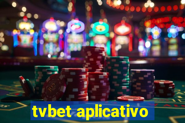 tvbet aplicativo