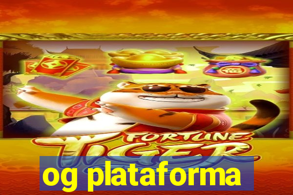 og plataforma