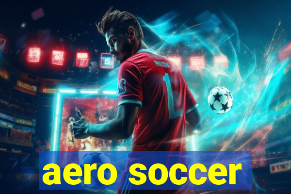 aero soccer