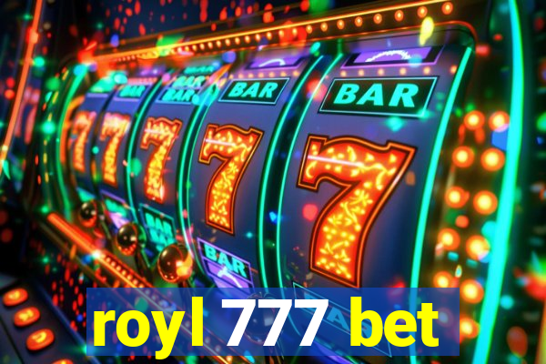 royl 777 bet