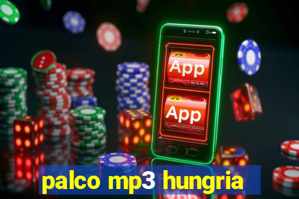 palco mp3 hungria