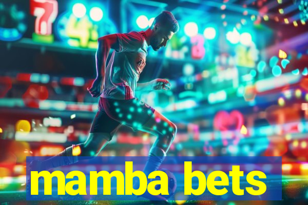 mamba bets