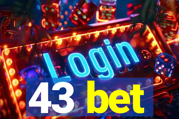 43 bet