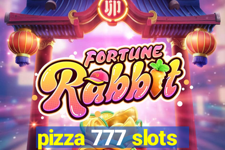 pizza 777 slots