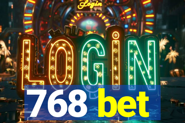 768 bet