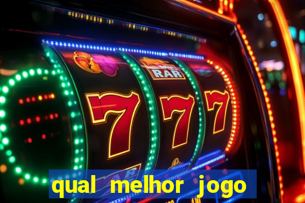 qual melhor jogo de cassino online