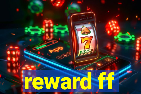 reward ff