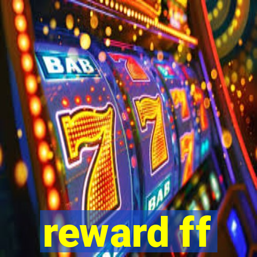 reward ff