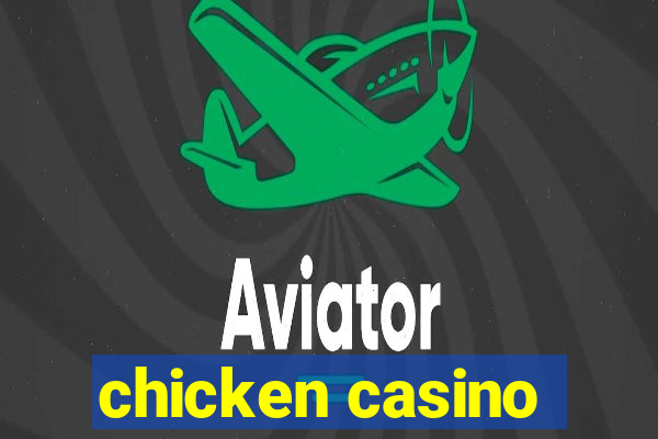 chicken casino