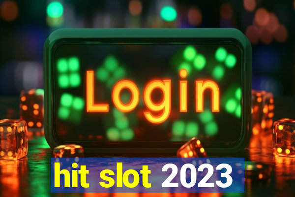 hit slot 2023