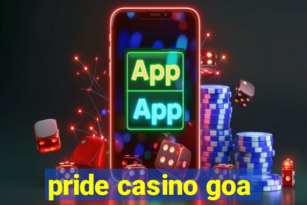 pride casino goa