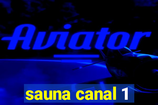 sauna canal 1