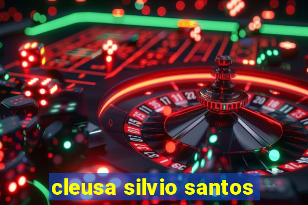 cleusa silvio santos