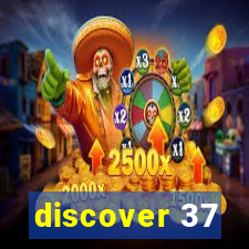 discover 37