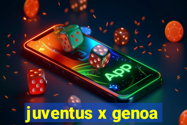 juventus x genoa