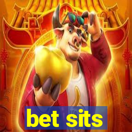 bet sits