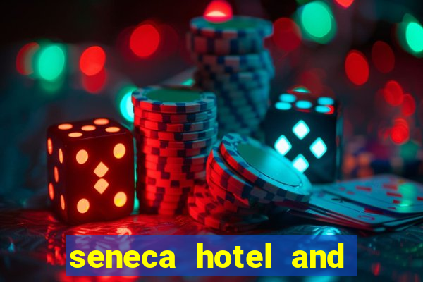 seneca hotel and casino in niagara falls n.y