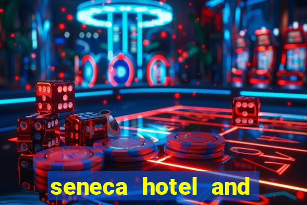 seneca hotel and casino in niagara falls n.y