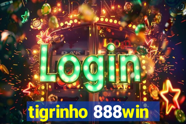 tigrinho 888win