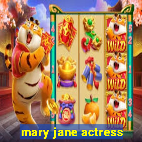 mary jane actress