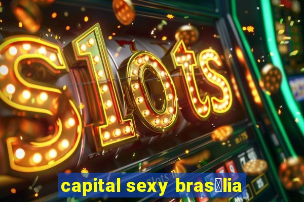 capital sexy bras铆lia