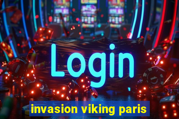 invasion viking paris