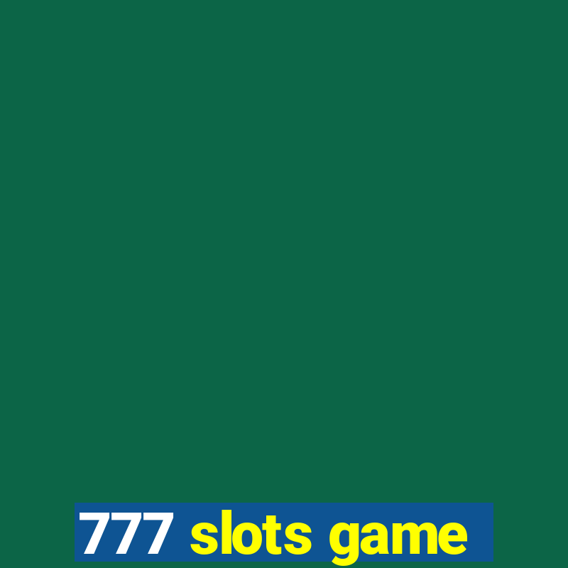 777 slots game