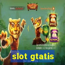 slot gtatis