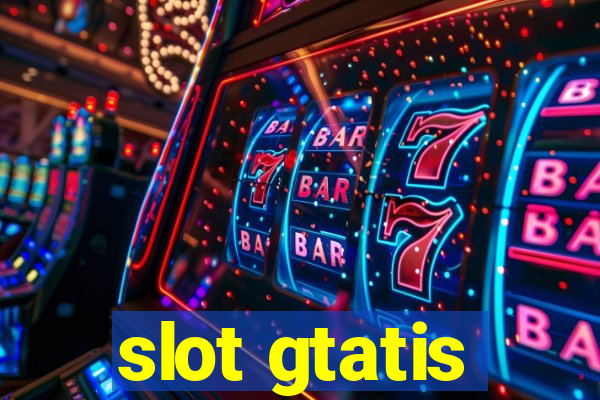 slot gtatis