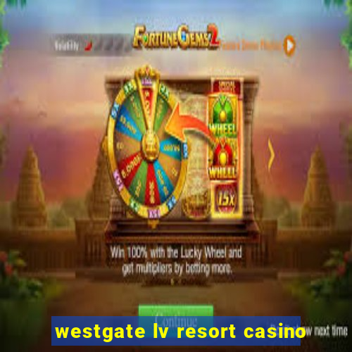 westgate lv resort casino