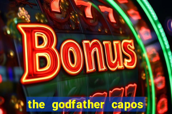 the godfather capos foes slot