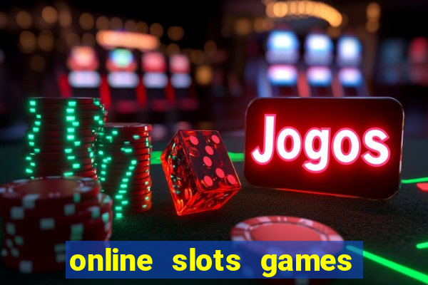 online slots games for real money