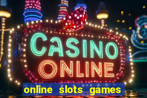 online slots games for real money