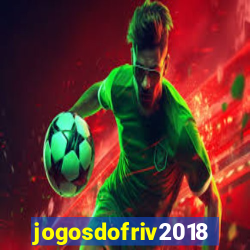 jogosdofriv2018