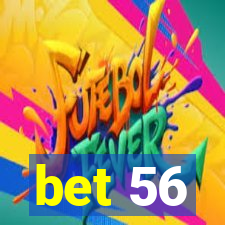 bet 56