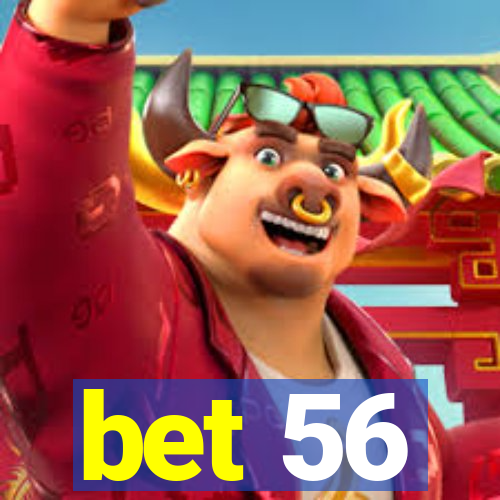 bet 56