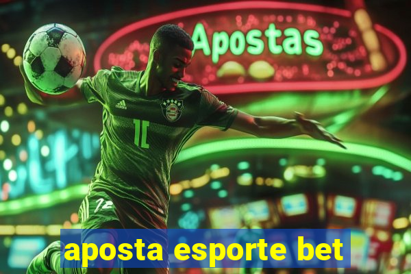 aposta esporte bet