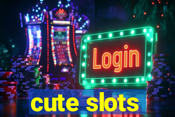 cute slots