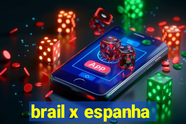 brail x espanha