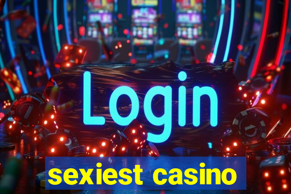 sexiest casino