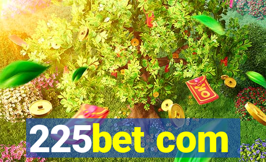 225bet com