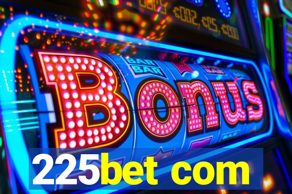 225bet com