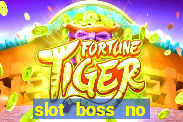 slot boss no deposit bonus