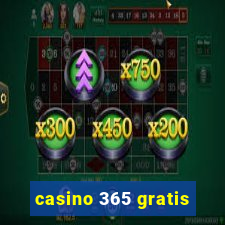 casino 365 gratis