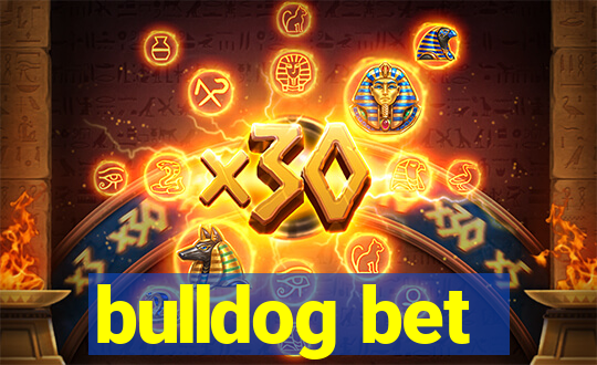 bulldog bet