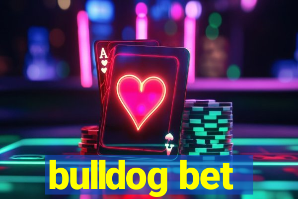 bulldog bet