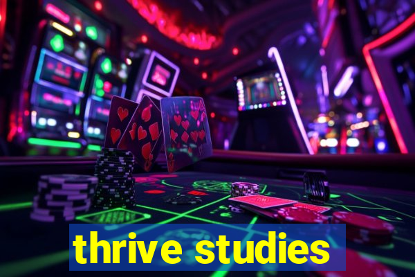 thrive studies